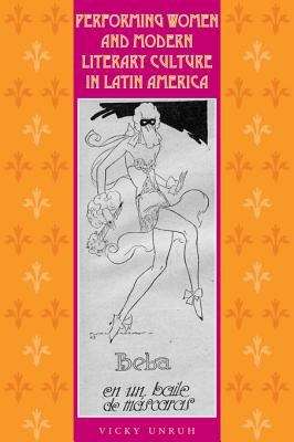 Book cover of Performing Women and Modern Literary Culture in Latin America: Intervening Acts