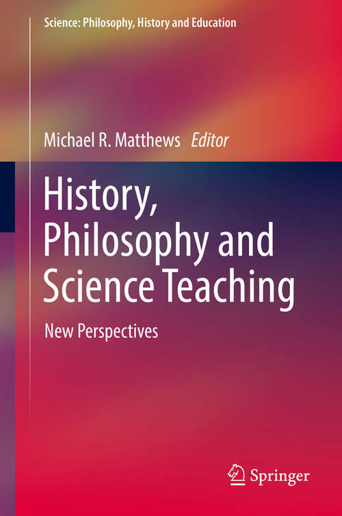 Book cover of History, Philosophy and Science Teaching
