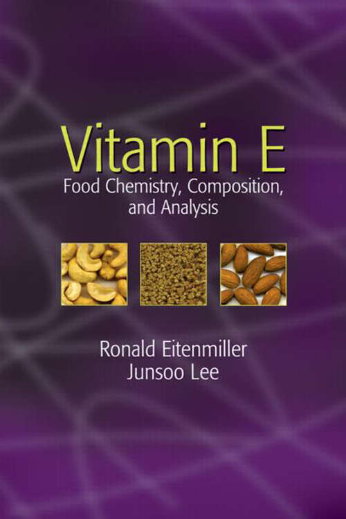 Book cover of Vitamin E: Food Chemistry, Composition, and Analysis (1) (Food Science and Technology)