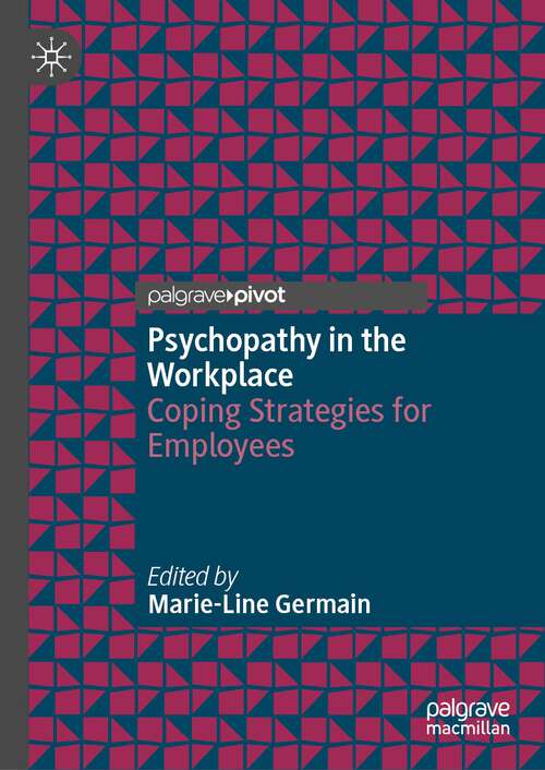 Book cover of Psychopathy in the Workplace: Coping Strategies for Employees (2024)