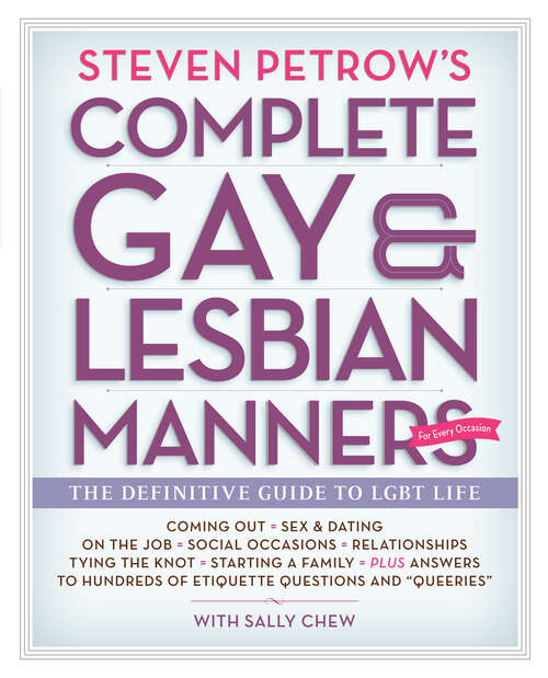Book cover of Steven Petrow's Complete Gay & Lesbian Manners: The Definitive Guide to LGBT Life