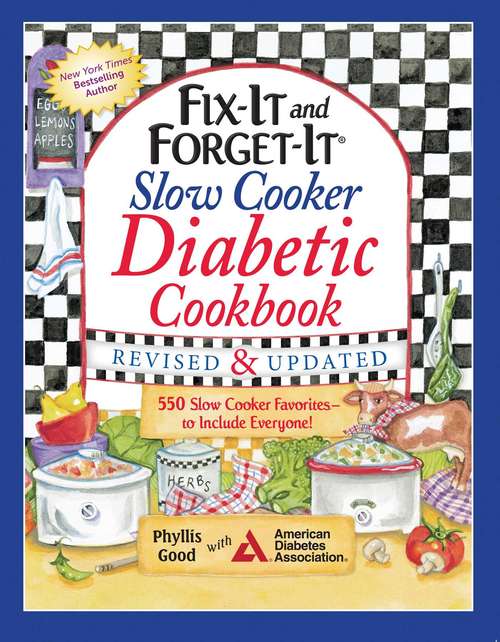 Book cover of Fix-It and Forget-It Slow Cooker Diabetic Cookbook: 550 Slow Cooker Favorites?to Include Everyone (Revised and Updated) (Fix-It and Forget-It)
