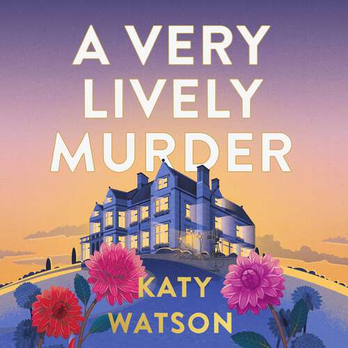 Book cover of A Very Lively Murder (Three Dahlias Mysteries #2)