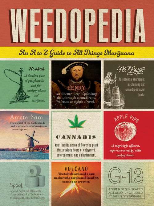 Book cover of Weedopedia: An A to Z Guide to All Things Marijuana