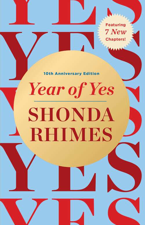 Book cover of Year of Yes: How to Dance It Out, Stand In the Sun and Be Your Own Person