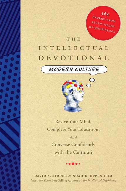 Book cover of The Intellectual Devotional, Modern Culture: Revive Your Mind, Complete Your Education, and Converse Confidently with the Culturati