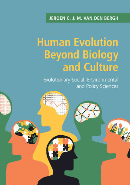 Book cover of Human Evolution beyond Biology and Culture: Evolutionary Social, Environmental and Policy Sciences