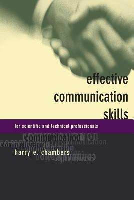 Effective Communication Skills: For Scientific And Technical Professionals