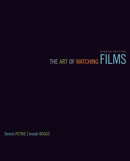 Book cover of The Art of Watching Films (8th Edition)