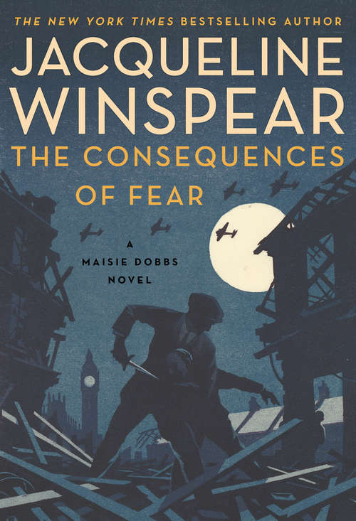Book cover of The Consequences of Fear: A Maisie Dobbs Novel (Maisie Dobbs #16)