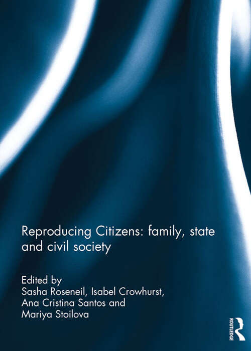 Cover image of Reproducing Citizens: family, state and civil society