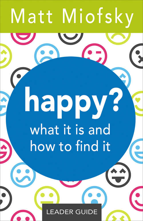 Book cover of happy? Leader Guide: what it is and how to find it