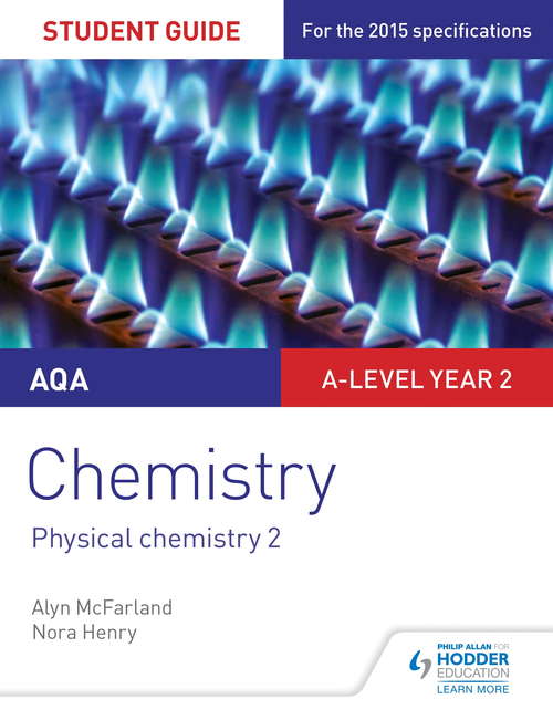 AQA A-level Chemistry Student Guide 3: Physical chemistry 2