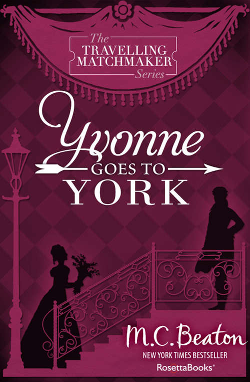 Book cover of Yvonne Goes to York (Digital Original) (The Travelling Matchmaker Series #6)