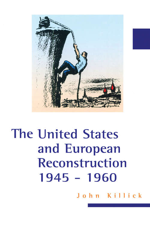 The United States and European Reconstruction 1945-1960 (Baas Paperbacks Ser. #Vol. 6)