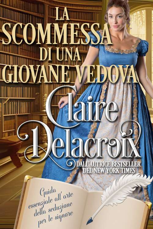 Book cover of La scommessa di una giovane vedova (Guida essenziale alla seduzione per le signore #3)