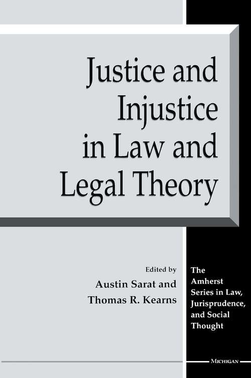 Book cover of Justice and Injustice in Law and Legal Theory