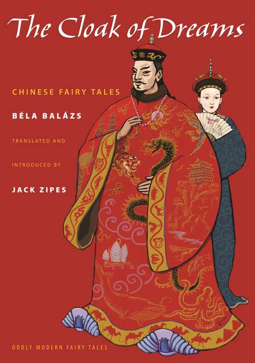 Book cover of The Cloak of Dreams: Chinese Fairy Tales
