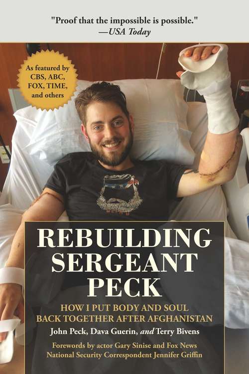 Rebuilding Sergeant Peck: How I Put Body and Soul Back Together After Afghanistan