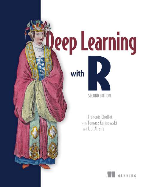 Book cover of Deep Learning with R, Second Edition