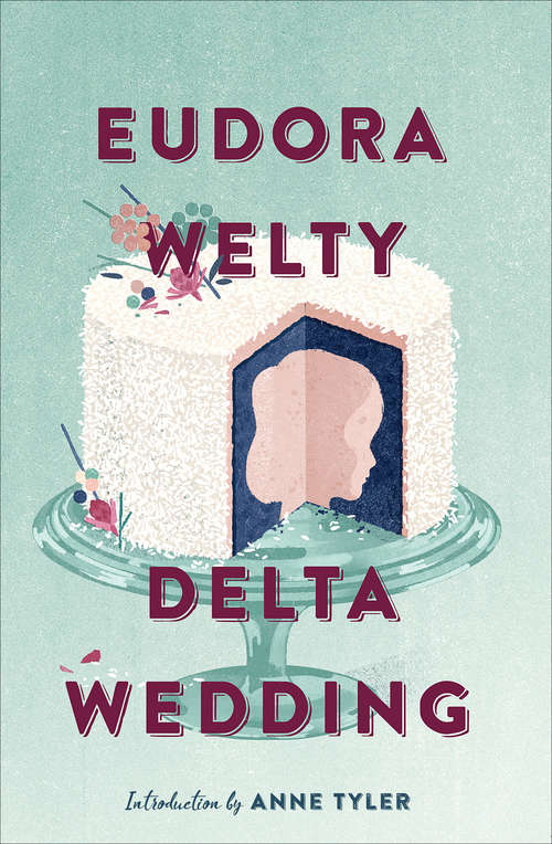 Book cover of Delta Wedding: The Robber Bridegroom / Delta Wedding / The Ponder Heart / Losing Battles / The Optimist's Daughter (Hbj Book Ser. #1)