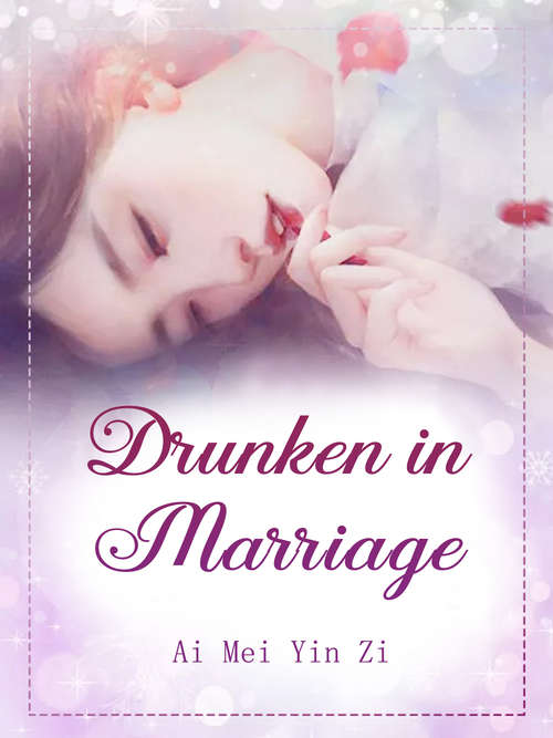 Drunken in Marriage: Volume 2 (Volume 2 #2)