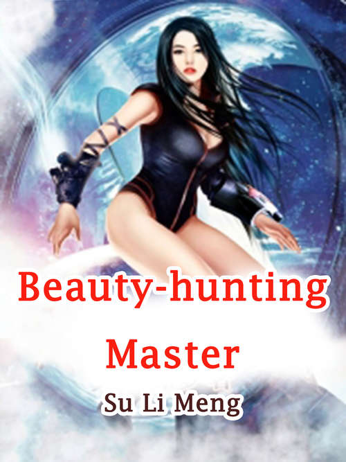 Beauty-hunting Master: Volume 1 (Volume 1 #1)