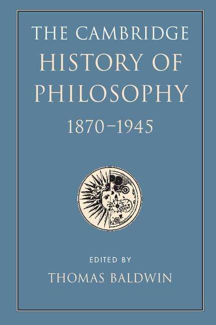 Book cover of The Cambridge History of Philosophy: 1870-1945