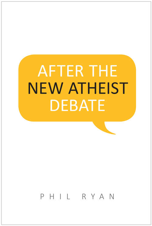 Book cover of After the New Atheist Debate