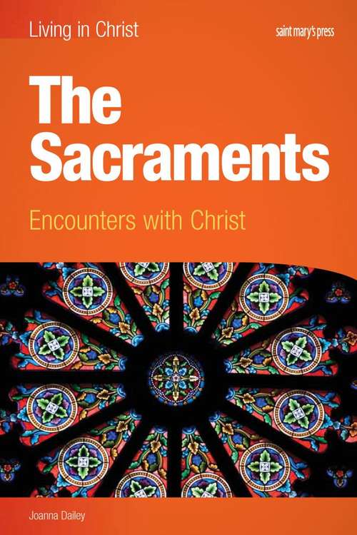 Book cover of The Sacraments: Encounters with Christ