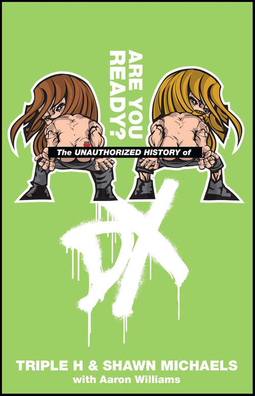 Book cover of The Unauthorized History of DX (Wwe Ser.)