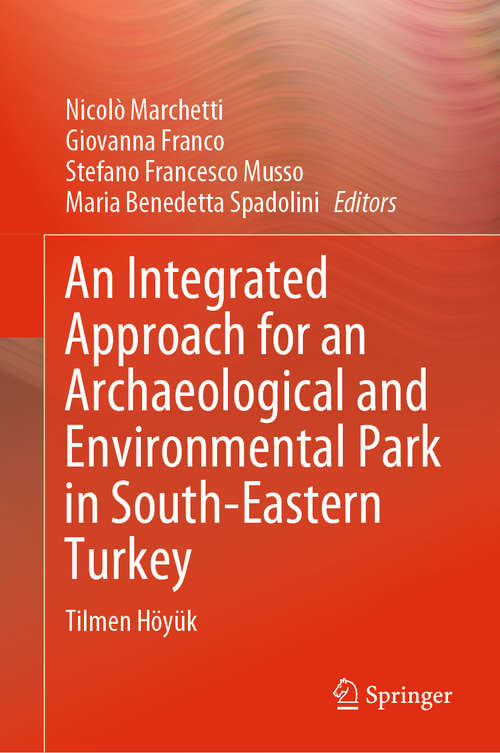 An Integrated Approach for an Archaeological and Environmental Park in South-Eastern Turkey: Tilmen Höyük