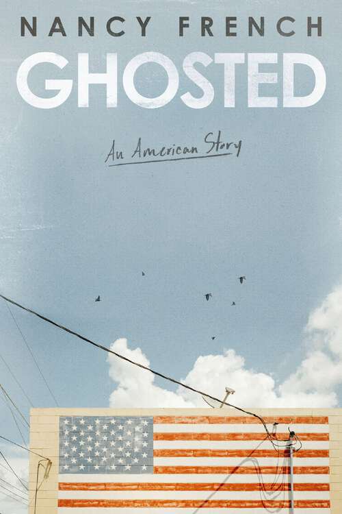 Book cover of Ghosted: An American Story