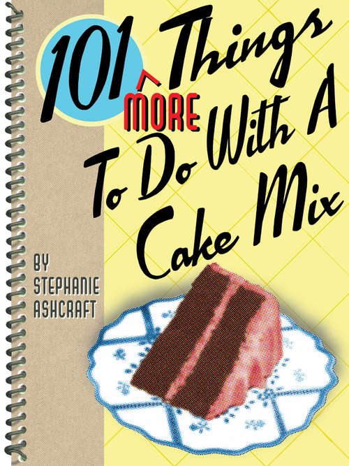 Book cover of 101 More Things To Do With a Cake Mix: 5-copy Prepack (101 Things To Do With)