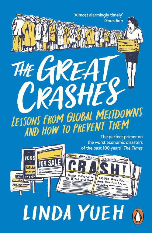 Book cover of The Great Crashes: Lessons from Global Meltdowns and How to Prevent Them