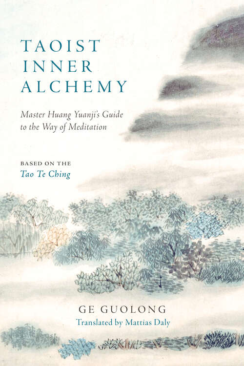 Book cover of Taoist Inner Alchemy: Master Huang Yuanji's Guide to the Way of Meditation