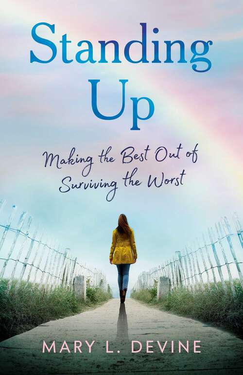 Book cover of Standing Up: Making the Best Out of Surviving the Worst