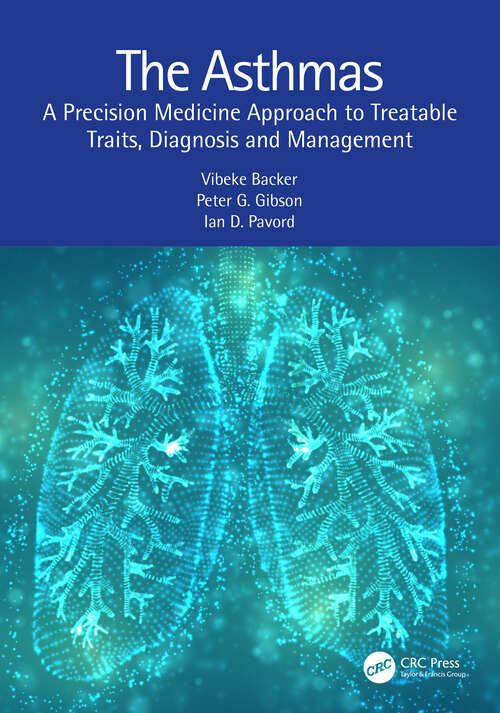 The Asthmas: A Precision Medicine Approach to Treatable Traits, Diagnosis and Management