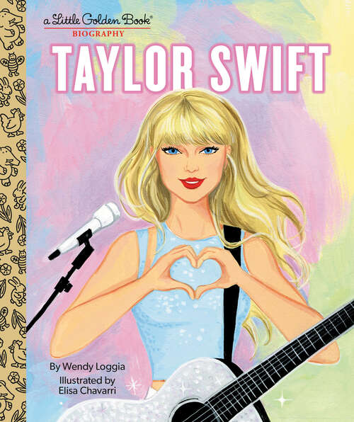 Book cover of Taylor Swift: A Little Golden Book Biography (Little Golden Book)
