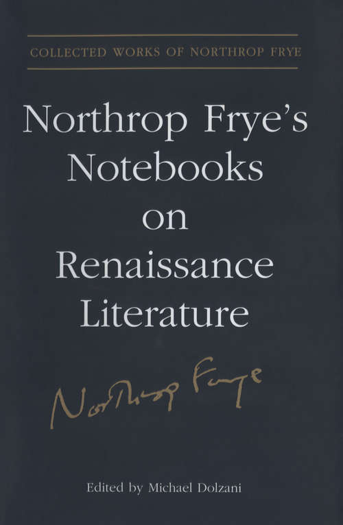 Book cover of Northrop Frye's Notebooks on Renaissance Literature
