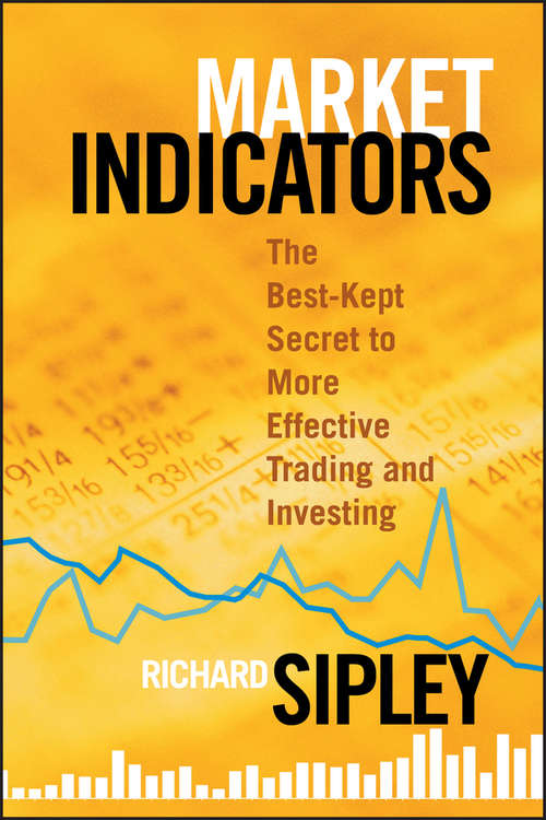 Book cover of Market Indicators: The Best-Kept Secret to More Effective Trading and Investing (Bloomberg Financial #38)