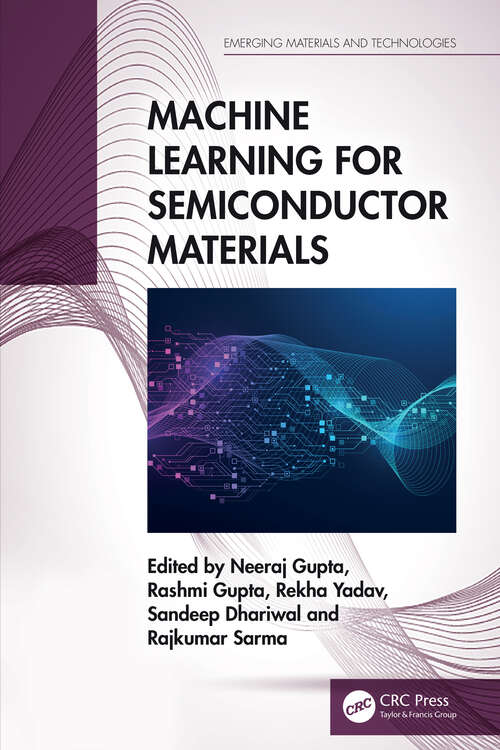 Book cover of Machine Learning for Semiconductor Materials (1) (Emerging Materials and Technologies)