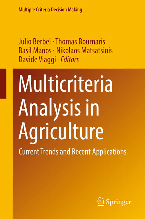 Multicriteria Analysis in Agriculture: Current Trends and Recent Applications (Multiple Criteria Decision Making)