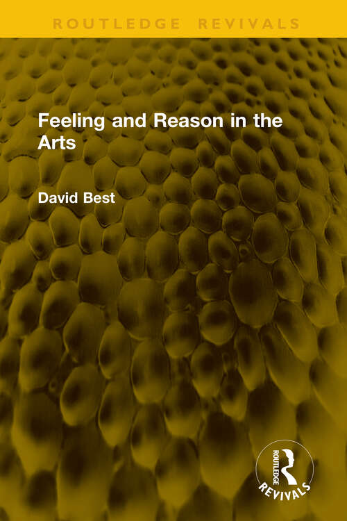 Book cover of Feeling and Reason in the Arts (1) (Routledge Revivals)