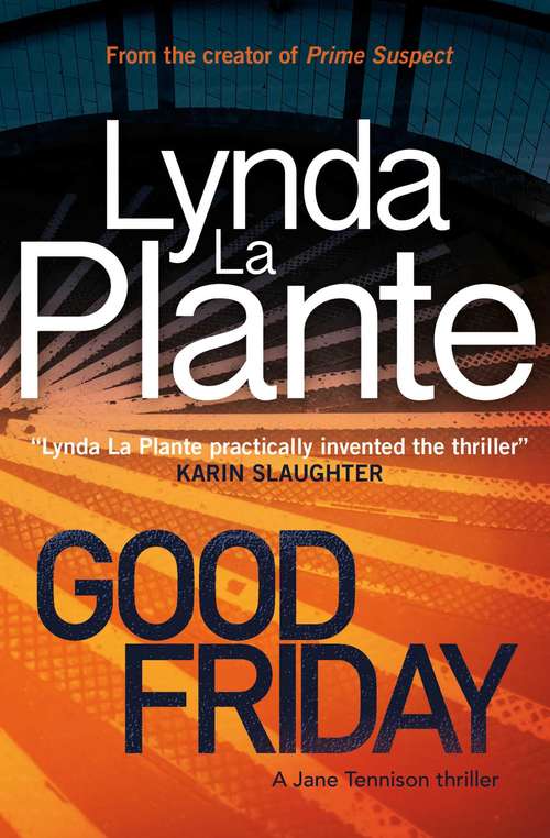 Book cover of Good Friday: A Jane Tennison Thriller (Book 3) (A Jane Tennison Thriller #3)