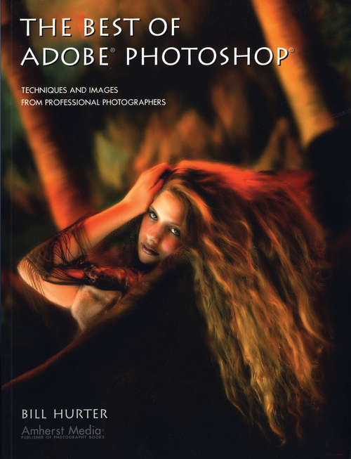 Book cover of The Best of Adobe® Photoshop®: Techniques and Images From Professional Photographers