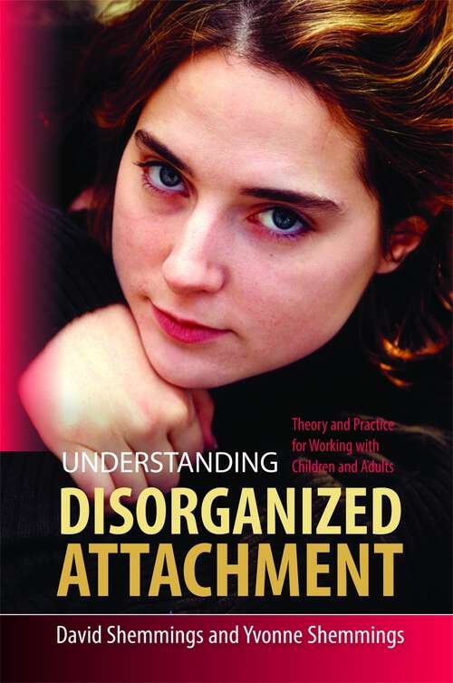 Book cover of Understanding Disorganized Attachment