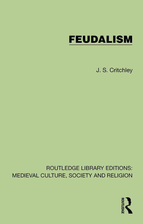 Book cover of Feudalism (1) (Routledge Library Editions: Medieval Culture, Society, & Religion)