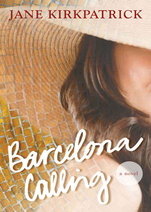 Barcelona Calling: A Novel