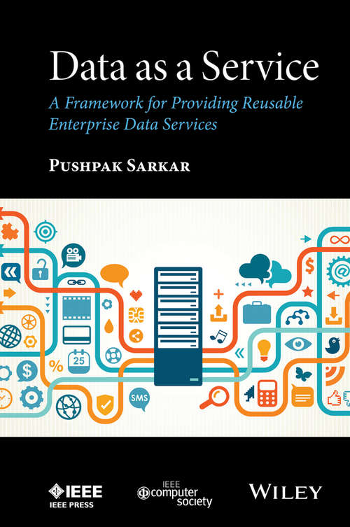 Book cover of Data as a Service: A Framework for Providing Reusable Enterprise Data Services